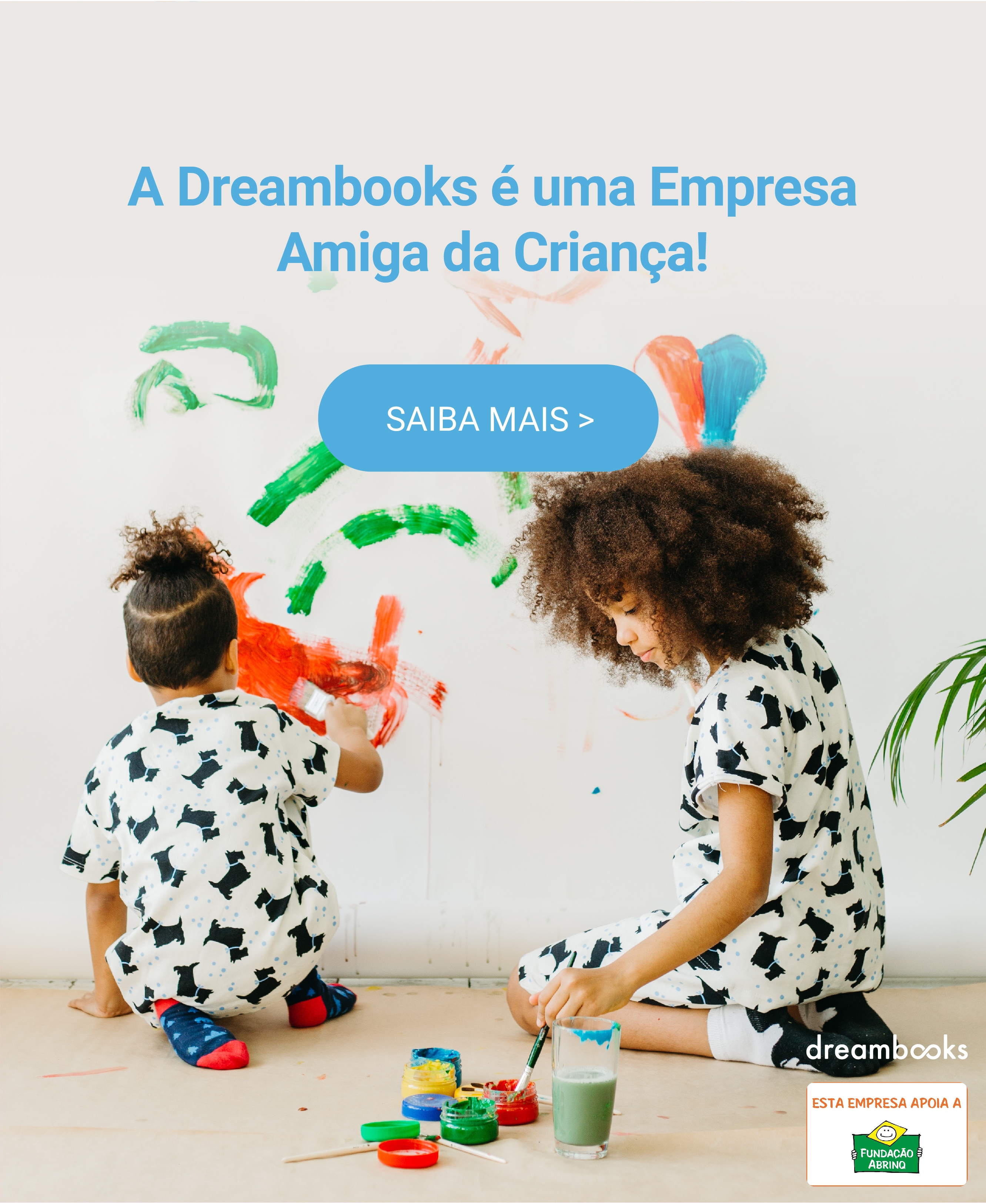 A Dreambooks é uma empresa amiga da Criança!